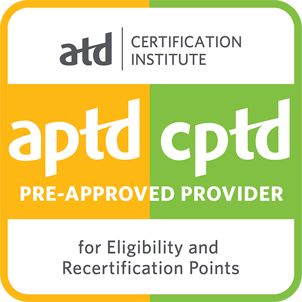 ATD Certification Institute APTD and CPTD pre-approved provider for eligibility and recertification points.